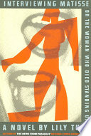 interviewing matisse, or the woman who died standing up