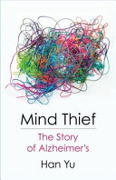 mind thief: the story of alzheimer's