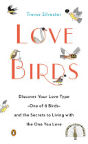 lovebirds: discover your love type--one of 8 birds--and the secrets to living with the one you love