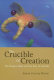 the crucible of creation