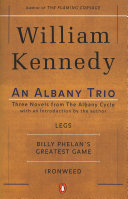 an albany trio: legs, billy phelan's greatest game, ironweed
