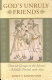 god's unruly friends: dervish groups in the islamic later middle period, 1200-1550