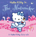 hello kitty - hello kitty performs... the nutcracker