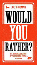 would you rather? - the ultimate collection of preposterous posers to ponder