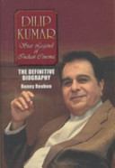 dilip kumar: star legend of indian cinema--the definitive biography