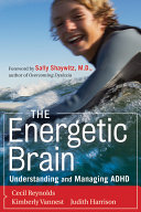 the energetic brain. understanding and managibg adhd