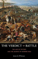 the verdict of battle: the law of victory and the making of modern war