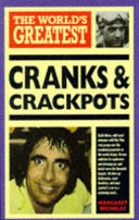 margaret nicholas's the world's greatest cranks and crackpots