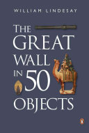 the great wall in 50 objects