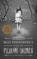 miss peregrine's home for peculiar children