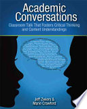 academic conversations- classroom talk that fosters critical thinking and content understandings