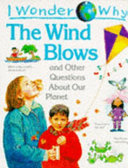 i wonder why the wind blows and other questions about our planet