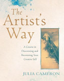 the artist's way: a course in discovering and recovering your creative self