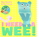 i need a wee!