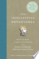 the intellectual devotional: revive your mind, complete your education, and roam confidently with th