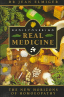 rediscovering real medicine. the new horizons of homeopathy