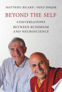 beyond the self- conversations between buddhism and neuroscience