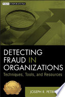 detecting fraud in organizations. techniques, tools and resources