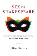 sex with shakespeare: here's much to do with pain, but more with love