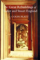 the great rebuildings of tudor and stuart england