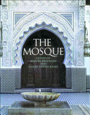 the mosque: history, architectural development, & regional diversity