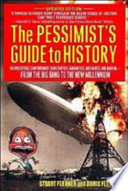 the pessimist's guide to history