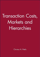 transaction costs, markets and hierarchies