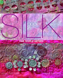 silk paper for textile artists