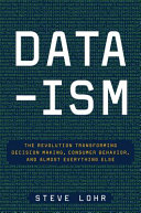 data-ism; the revolution transforming decision making, consumer behavior and almost everything else