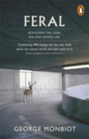 feral: rewilding the land, sea and human life