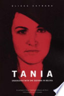 tania: undercover with che guevara in bolivia