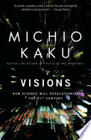 visions: how science will revolutionize the 21st century