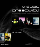 visual creativity: inspirational ideas for advertising, animation and digital design