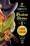 the complete western stories of elmore leonard