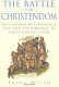 the battle for christendom
