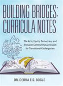 building bridges: curricula notes - the arts, equity, democracy and inclusion community curriculum f
