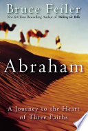 abraham: a journey to the heart of three faiths