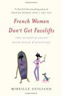 french women don't get facelifts