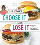 rose reisman's choose it and lose it: the roadmap to healthy eating at your favourite canadian resta