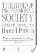 the rise of professional society. england since 1880