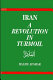 iran, a revolution in turmoil (pb)
