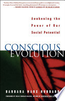 conscious evolution. awakening the power of our social potential
