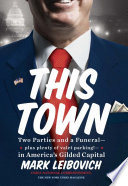 this town: two parties and a funeral--plus plenty of valet parking!--in america's gilded capital