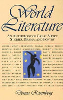 world literature: an anthology of great short stories, drama and poetry