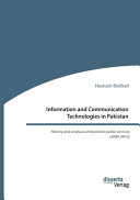information and communication technologies in pakistan. history and analysis of electronic public se