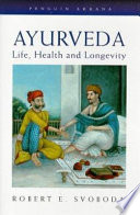 ayurveda: life, health and longevity