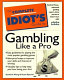 the complete idiot's guide to gambling like a pro