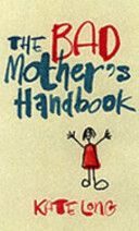 the bad mother's handbook