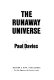 the runaway universe (pb)