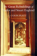 the great rebuildings of tudor and stuart england (pb)